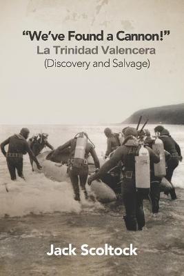 Book cover for "We've Found a Cannon!" La Trinidad Valencera