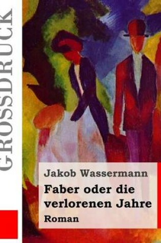 Cover of Faber oder die verlorenen Jahre (Großdruck)