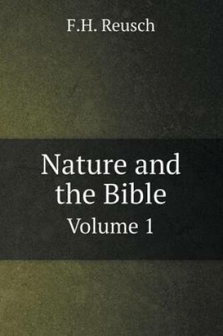 Cover of Nature and the Bible Volume 1