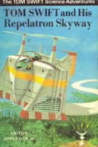 Cover of Tom Swift and His Repelatron Skyway