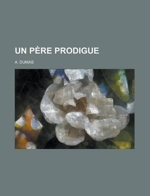 Book cover for Un Pere Prodigue