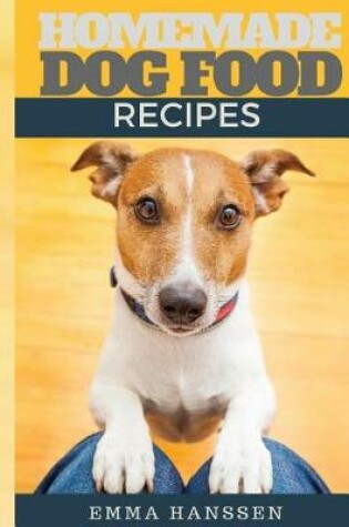 Cover of Homemade Dog Food Recipes