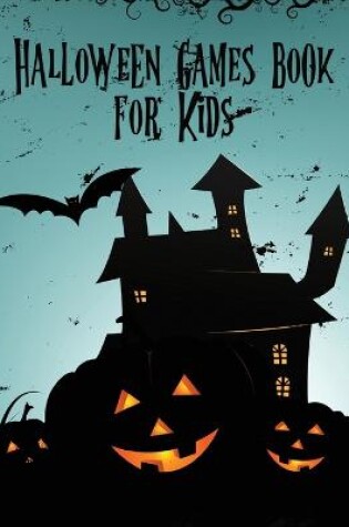 Cover of Halloween Games Book For Kids