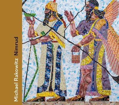 Book cover for Michael Rakowitz: Nimrud