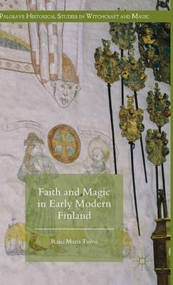 Book cover for Faith and Magic in Early Modern Finland