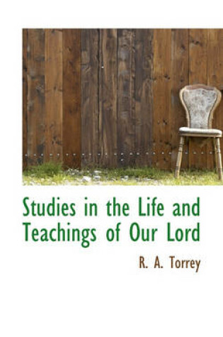 Cover of Studies in the Life and Teachings of Our Lord