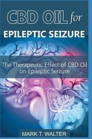 Cover of CBD Oil for Epileptic Seizure