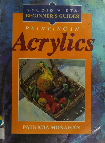 Book cover for The Beginner's Guide to Painting in Acrylics