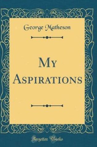 Cover of My Aspirations (Classic Reprint)