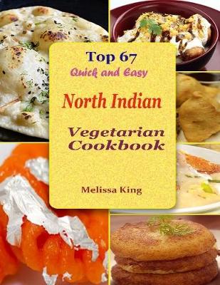 Book cover for Top 67 Quick and Easy North Indian Vegetarian Cookbook