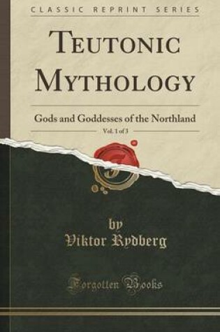 Cover of Teutonic Mythology, Vol. 1 of 3