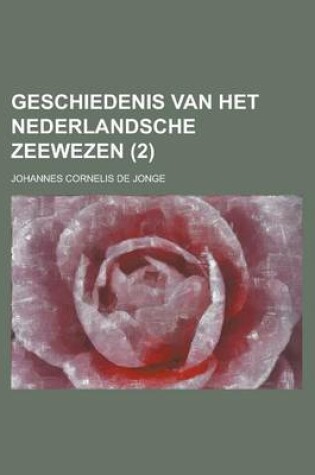 Cover of Geschiedenis Van Het Nederlandsche Zeewezen (2)