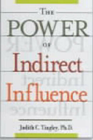 Cover of The Power of Indirect Influence