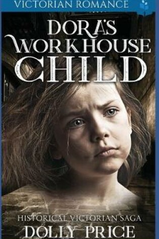 Cover of Dora's Workhouse Child