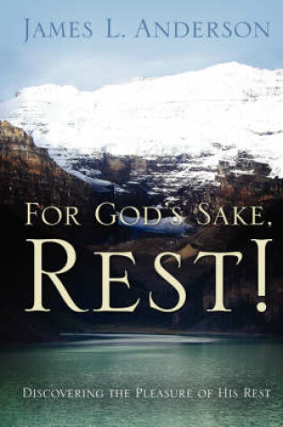 Cover of For God's Sake, Rest!