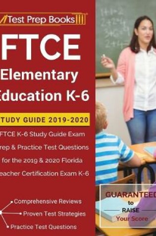 Cover of FTCE Elementary Education K-6 Study Guide 2019-2020