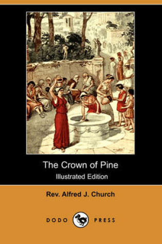 Cover of The Crown of Pine (Illustrated Edition) (Dodo Press)