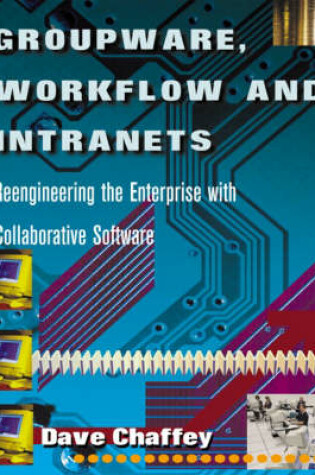 Cover of Groupware, Workflow and Intranets