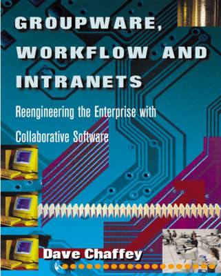 Cover of Groupware, Workflow and Intranets