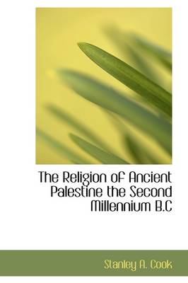 Book cover for The Religion of Ancient Palestine the Second Millennium B.C