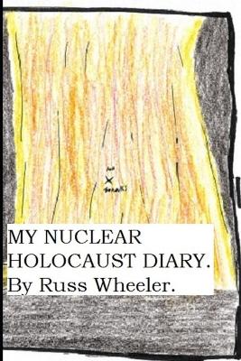 Book cover for My Nuclear Holocaust Diary