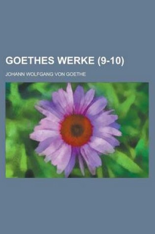 Cover of Goethes Werke (9-10)