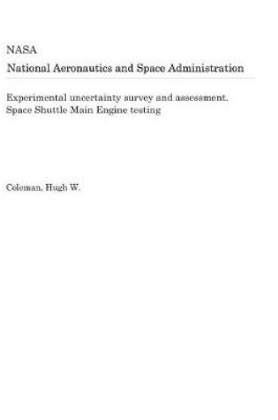 Cover of Experimental Uncertainty Survey and Assessment. Space Shuttle Main Engine Testing