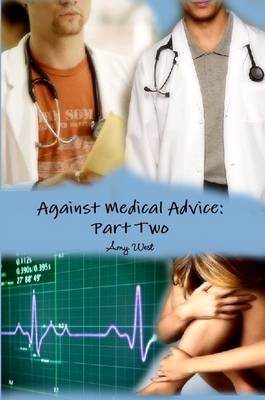 Book cover for Against Medical Advice: Part Two