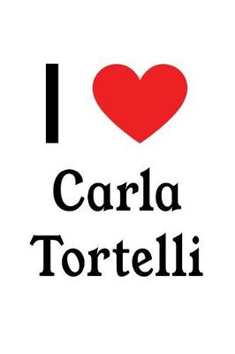 Book cover for I Love Carla Tortelli