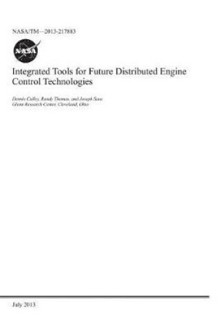 Cover of Integrated Tools for Future Distributed Engine Control Technologies