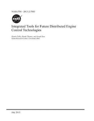 Cover of Integrated Tools for Future Distributed Engine Control Technologies