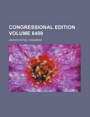 Book cover for Congressional Edition Volume 6409