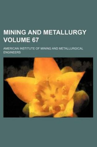 Cover of Mining and Metallurgy Volume 67