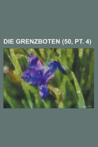 Cover of Die Grenzboten (50, PT. 4)