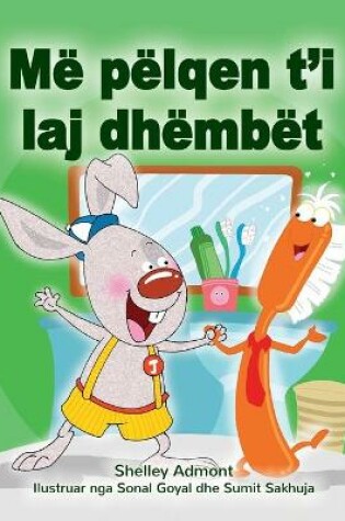 Cover of I Love to Brush My Teeth (Albanian Book for Kids)