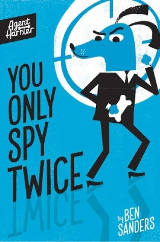 Cover of Agent Harrier: You Only Spy Twice