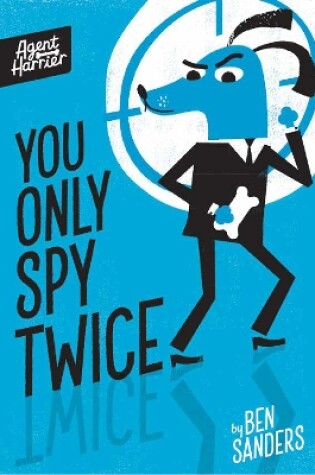 Cover of Agent Harrier: You Only Spy Twice