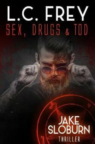 Cover of Sex, Drugs & Tod