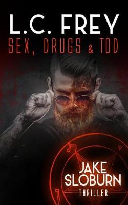 Book cover for Sex, Drugs & Tod