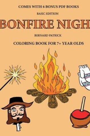Cover of Coloring Book for 7+ Year Olds (Bonfire Night)