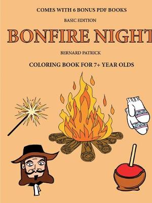 Book cover for Coloring Book for 7+ Year Olds (Bonfire Night)