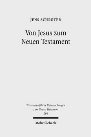 Cover of Von Jesus Zum Neuen Testament