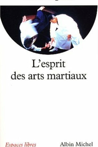 Cover of Esprit Des Arts Martiaux (L')