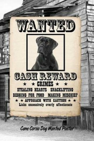 Cover of Cane Corso Dog Wanted Poster