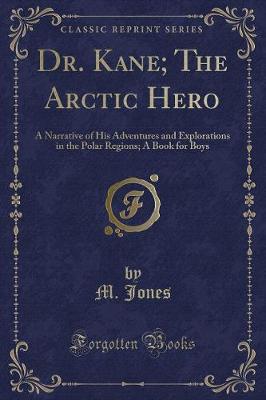 Book cover for Dr. Kane; The Arctic Hero