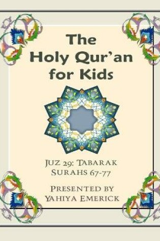 Cover of The Holy Qur'an for Kids - Juz Tabarak