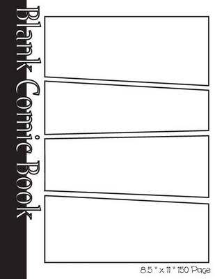 Cover of Blank Comic Book Pages-Blank Comic Strips-4 Panels, 8.5"x11",150 Pages