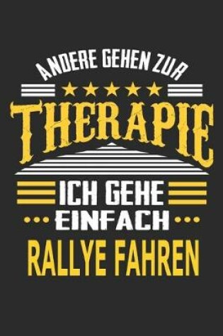 Cover of Andere gehen zur Therapie Ich gehe einfach Rallye fahren