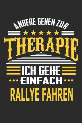 Book cover for Andere gehen zur Therapie Ich gehe einfach Rallye fahren