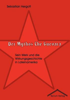 Book cover for Der Mythos Che Guevara